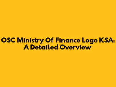OSC Ministry Of Finance Logo KSA: A Detailed Overview