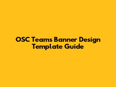 OSC Teams Banner Design Template Guide