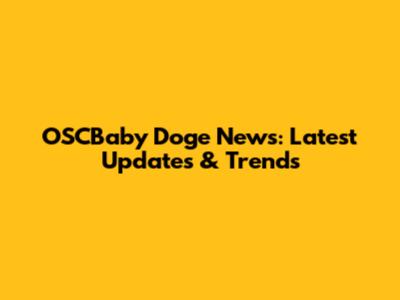 OSCBaby Doge News: Latest Updates & Trends