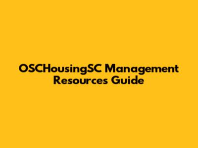 OSCHousingSC Management Resources Guide