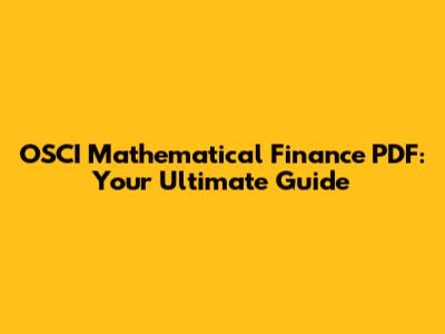 OSCI Mathematical Finance PDF: Your Ultimate Guide