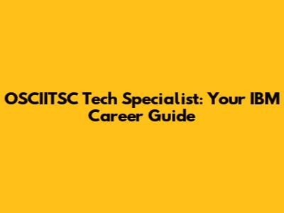 OSCIITSC Tech Specialist: Your IBM Career Guide