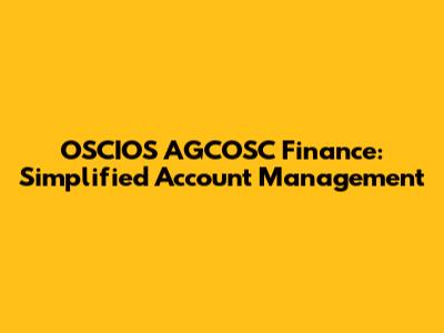 OSCIOS AGCOSC Finance: Simplified Account Management