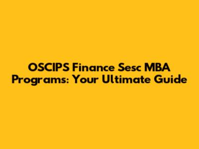 OSCIPS Finance Sesc MBA Programs: Your Ultimate Guide
