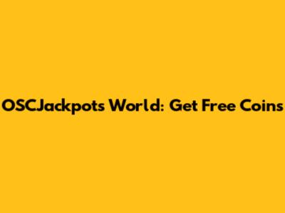 OSCJackpots World: Get Free Coins