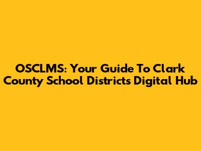 OSCLMS: Your Guide To Clark County School District's Digital Hub