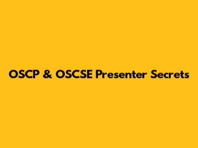 OSCP & OSCSE Presenter Secrets