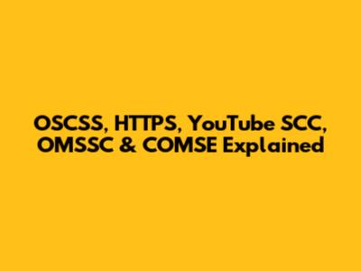 OSCSS, HTTPS, YouTube SCC, OMSSC & COMSE Explained