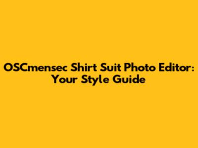 OSCmensec Shirt Suit Photo Editor: Your Style Guide