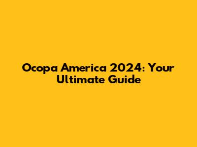 Ocopa America 2024: Your Ultimate Guide