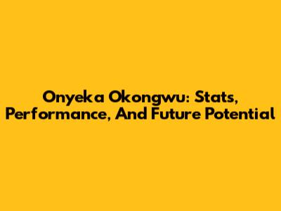 Onyeka Okongwu: Stats, Performance, And Future Potential