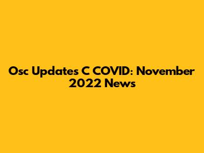 Osc Updates C COVID: November 2022 News