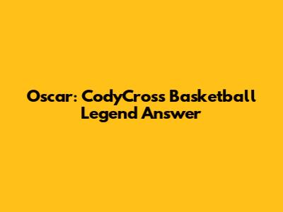 Oscar: CodyCross Basketball Legend Answer