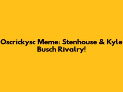 Oscrickysc Meme: Stenhouse & Kyle Busch Rivalry!