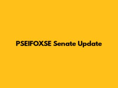 PSEIFOXSE Senate Update