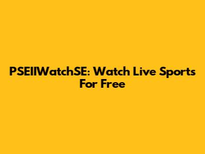PSEIIWatchSE: Watch Live Sports For Free