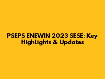 PSEPS ENEWIN 2023 SESE: Key Highlights & Updates