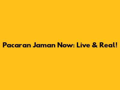 Pacaran Jaman Now: Live & Real!