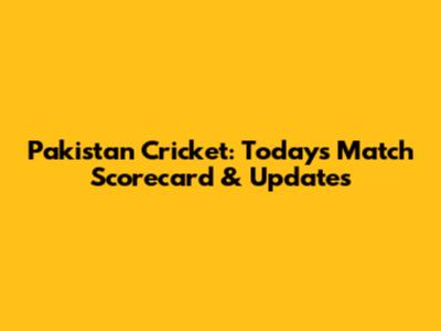 Pakistan Cricket: Today's Match Scorecard & Updates