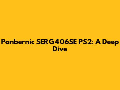 Panbernic SERG406SE PS2: A Deep Dive