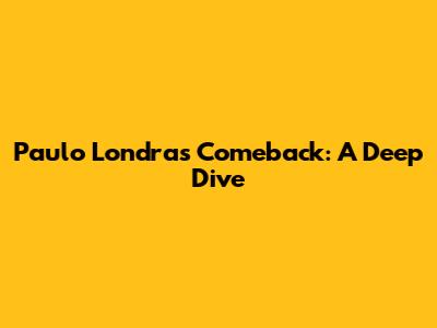 Paulo Londra's Comeback: A Deep Dive