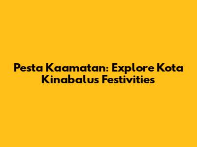 Pesta Kaamatan: Explore Kota Kinabalu's Festivities