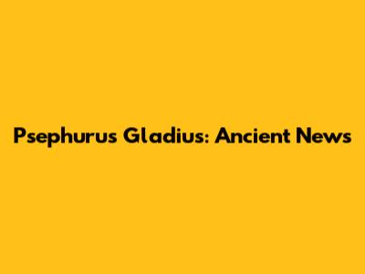 Psephurus Gladius: Ancient News