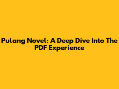 Pulang Novel: A Deep Dive Into The PDF Experience