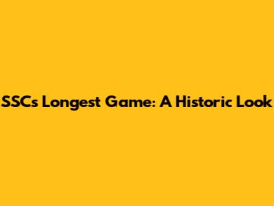 SSC's Longest Game: A Historic Look