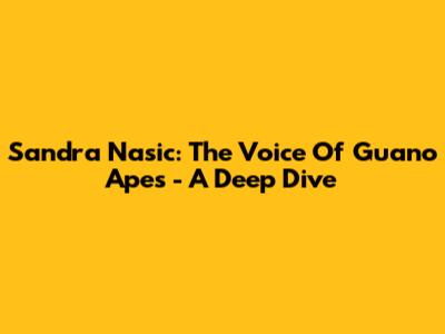 Sandra Nasic: The Voice Of Guano Apes - A Deep Dive