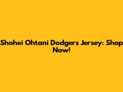 Shohei Ohtani Dodgers Jersey: Shop Now!