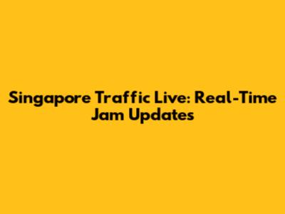 Singapore Traffic Live: Real-Time Jam Updates