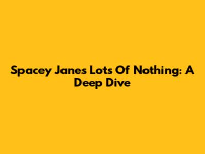 Spacey Jane's 'Lots Of Nothing': A Deep Dive