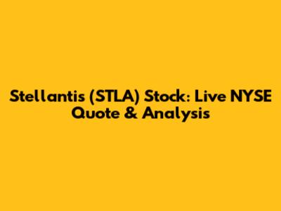 Stellantis (STLA) Stock: Live NYSE Quote & Analysis