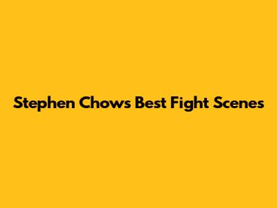 Stephen Chow's Best Fight Scenes