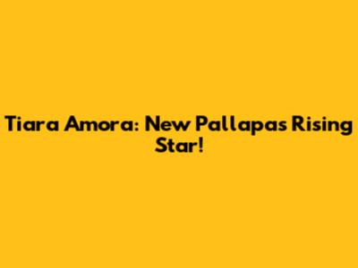 Tiara Amora: New Pallapa's Rising Star!