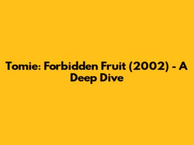 Tomie: Forbidden Fruit (2002) - A Deep Dive