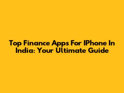 Top Finance Apps For IPhone In India: Your Ultimate Guide