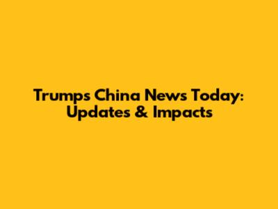 Trump's China News Today: Updates & Impacts