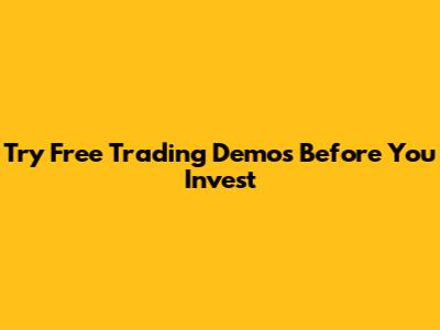 Try Free Trading Demos Before You Invest