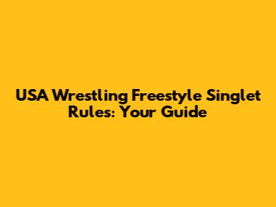 USA Wrestling Freestyle Singlet Rules: Your Guide
