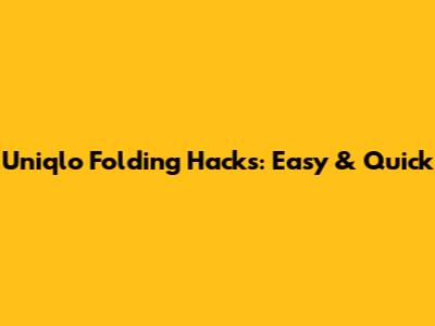 Uniqlo Folding Hacks: Easy & Quick