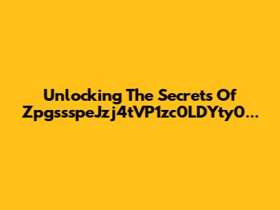 Unlocking The Secrets Of ZpgssspeJzj4tVP1zc0LDYty0...