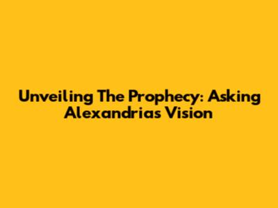 Unveiling The Prophecy: Asking Alexandria's Vision