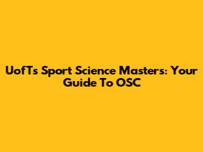 UofT's Sport Science Master's: Your Guide To OSC