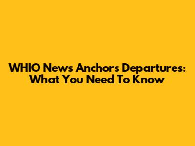 WHIO News Anchors Departures: What You Need To Know