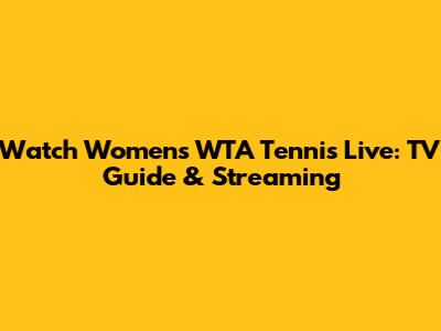 Watch Women's WTA Tennis Live: TV Guide & Streaming