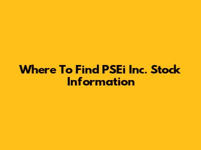 Where To Find PSEi Inc. Stock Information