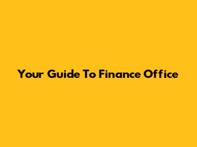 Your Guide To Finance Office