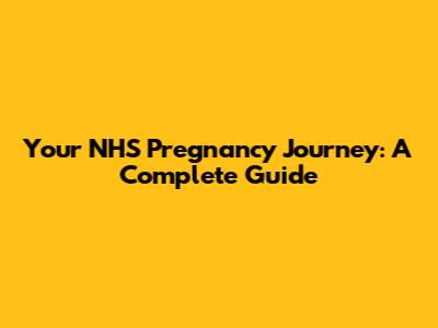 Your NHS Pregnancy Journey: A Complete Guide